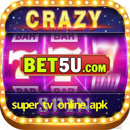 super tv online apk